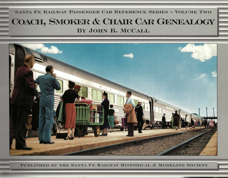 Coach, Smoker & Chair Car Genealogy (Santa Fe Railway Passenger Car Reference,..