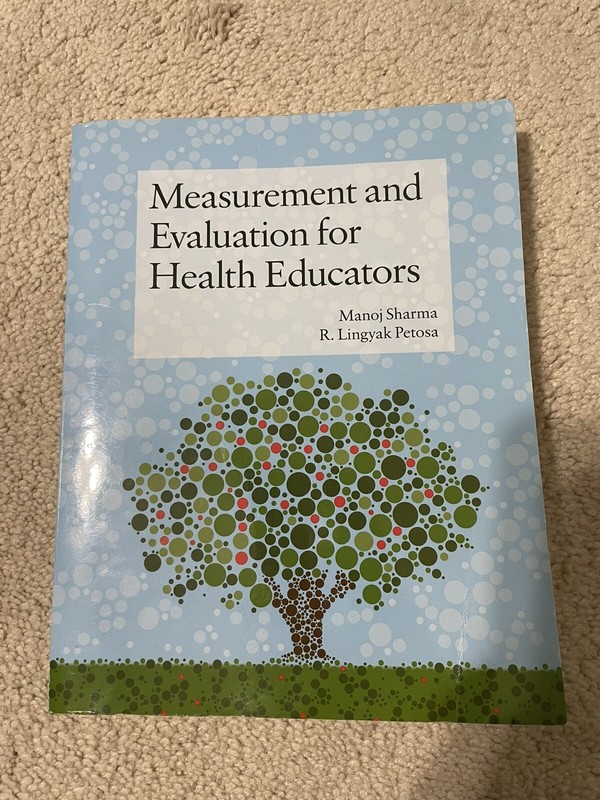 MEASUREMENT AND EVALUATION FOR HEALTH EDUCATORS By Manoj Sharma & R. Lingyak