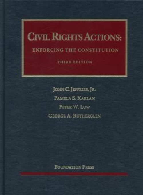 Civil Rights Actions : Enforcing the Constitution Hardcover