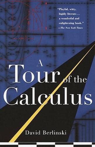 A Tour of the Calculus – Paperback By Berlinski, David – ACCEPTABLE