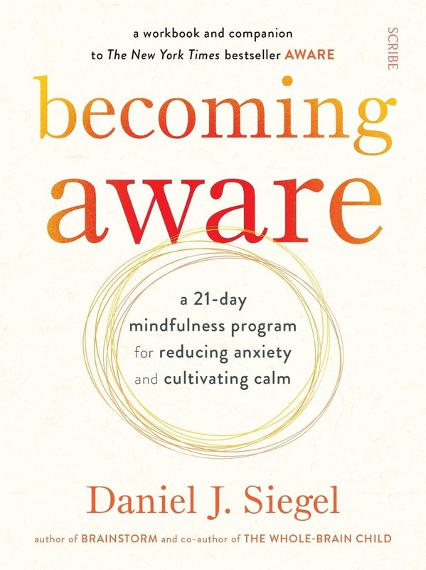 Becoming Aware: a 21-day mindfulness program for reducing anxiety and cultivatin
