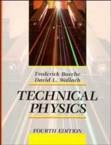 Technical Physics, Hardcover by Bueche, Frederick; Wallach, David L., Used Go...