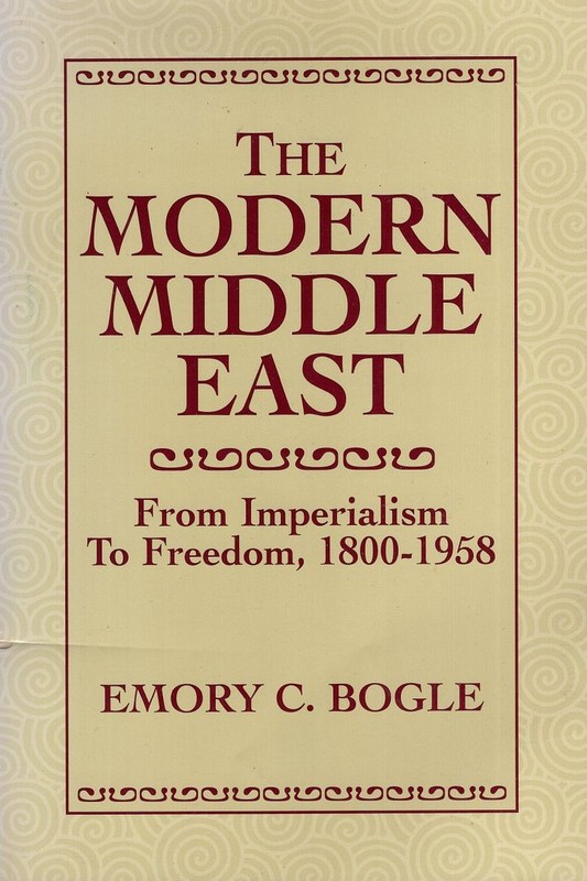The Modern Middle East: From Imperialism to Freedom 1800-1958