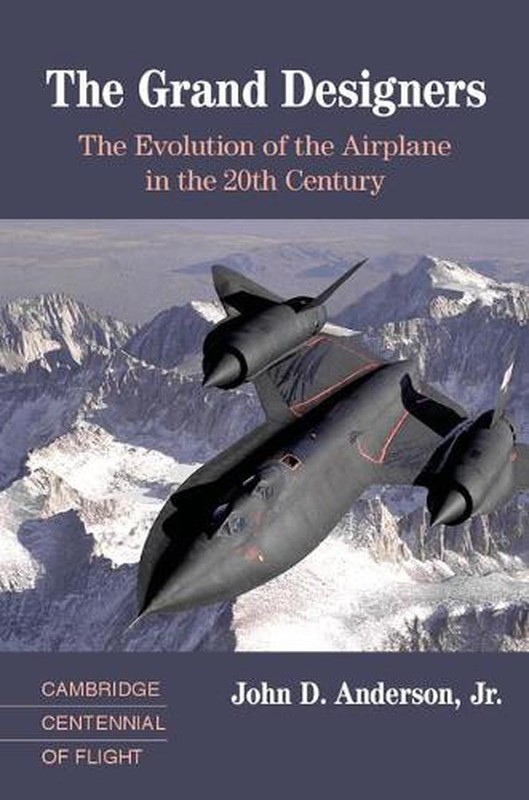 The Grand Designers: The Evolution of the Airplane in the 20th Century by John D