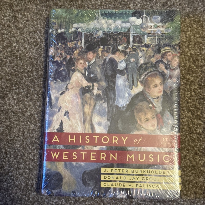 History of Western Music by J. Peter Burkholder, Donald Jay Grout and Claude V.