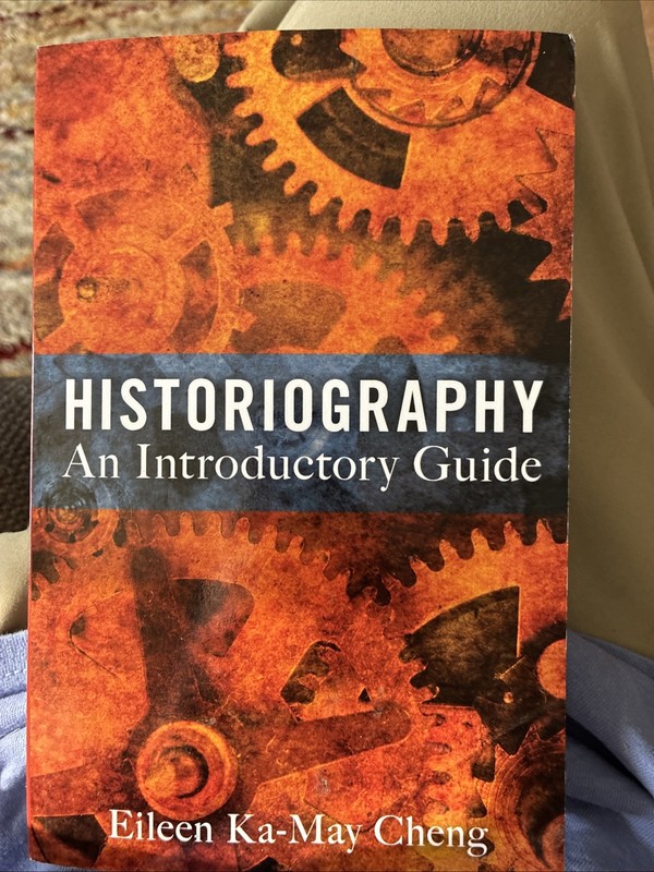 Historiography: an Introductory Guide by Eileen Ka-May Cheng (2012, Trade…