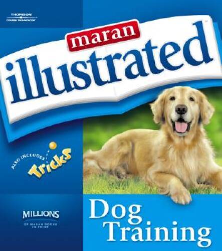 Maran Illustrated Dog Training – Paperback – VERY GOOD