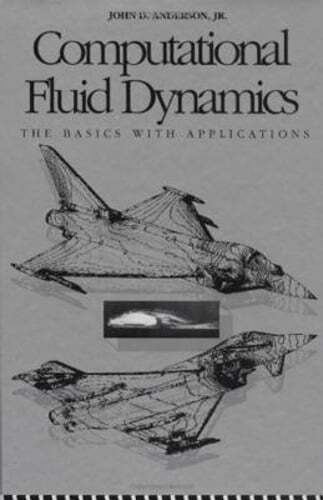 Computational Fluid Dynamics by Jr. Anderson, John D, Professor: Used