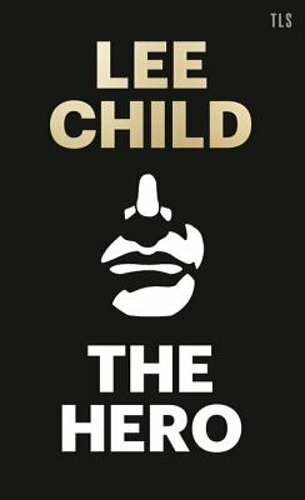 The Hero by Lee Child: New