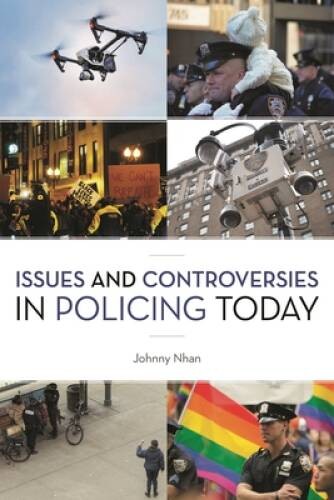 Issues and Controversies in Policing Today – Paperback By Nhan, Johnny – GOOD