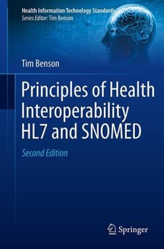 Principles of Health Interoperability HL7 and SNOMED by Tim Benson: Used