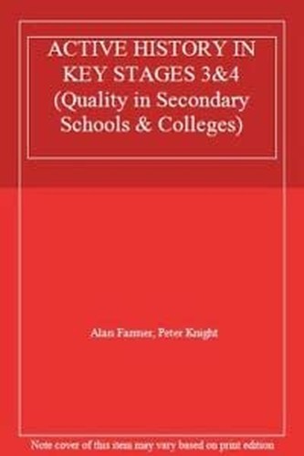 Active History in Key Stages 3&4 (Quality in Secon… by Knight, Peter Paperback