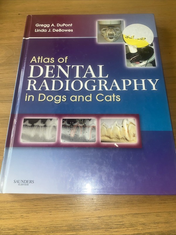 Atlas of Dental Radiography in Dogs and Cats by DuPont DVM FAVD DAVDC