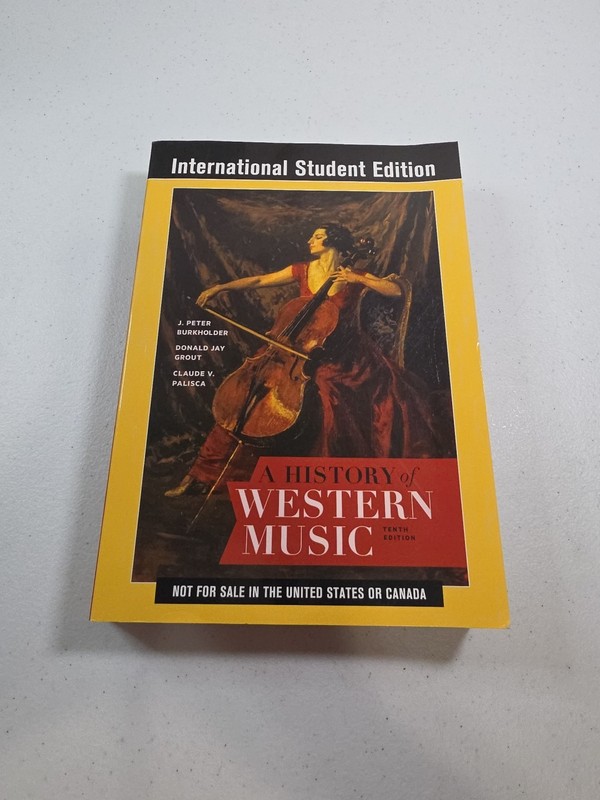 A History of Western Music – Paperback, by J. Peter Burkholder; – Very Good