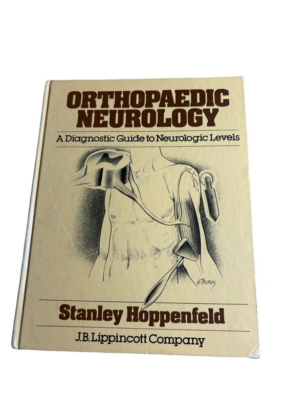 Orthopaedic Neurology : A Diagnostic Guide to Neurologic Levels Hardcover 1977