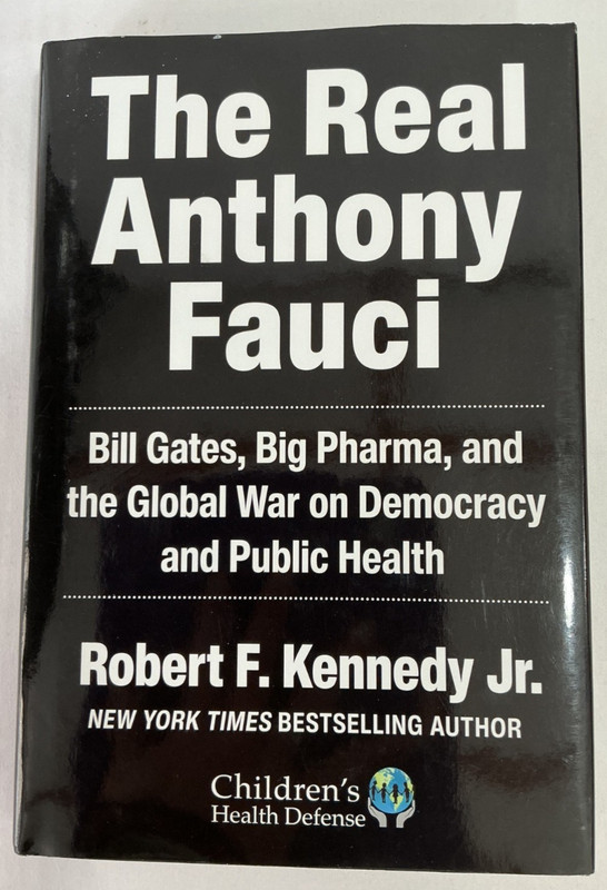 The Real Anthony Fauci – Robert F. Kennedy Jr., 2021 hc, Skyhorse Publishing