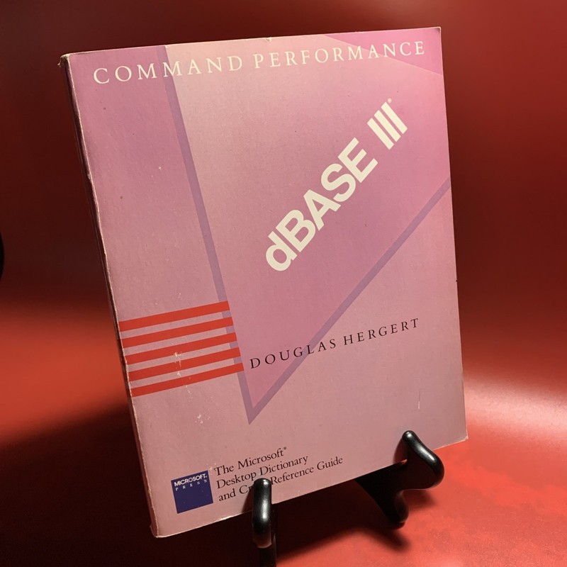 Command Performance : dBASE III by Douglas Hergert
