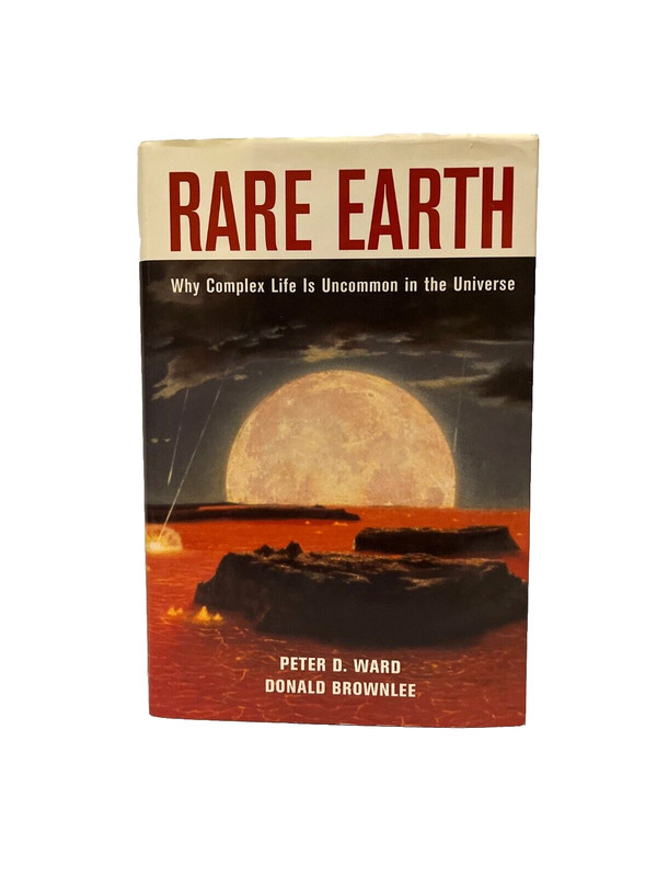 Rare Earth: Why Complex Life Is Uncommon in the Universe by Donald Brownlee HC