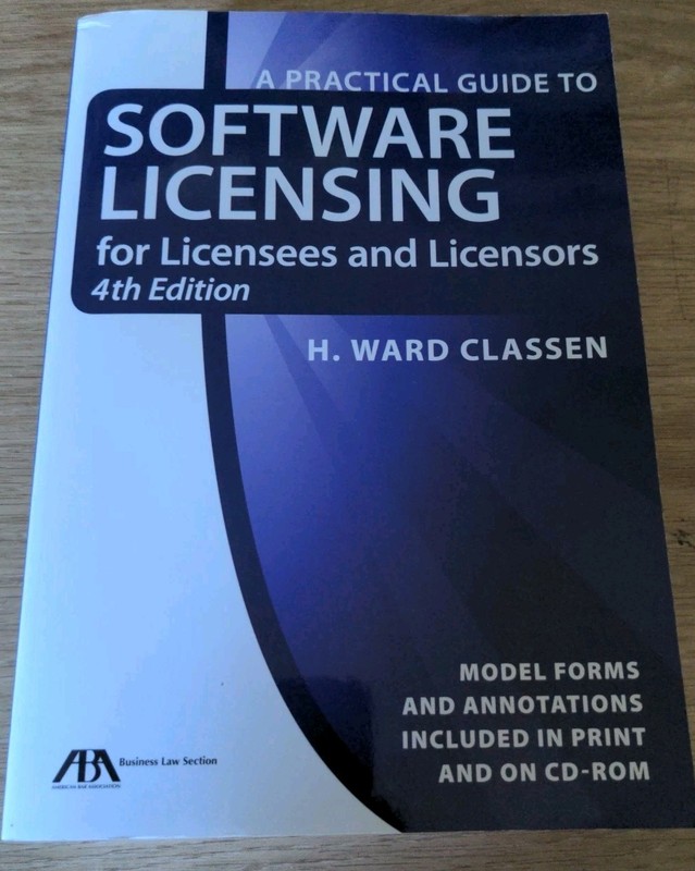 A Practical Guide to Software Licensing : For Licensees and Licensors by H. Ward