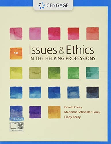 Issues and Ethics in the Helping Professions (MindTap Course L…