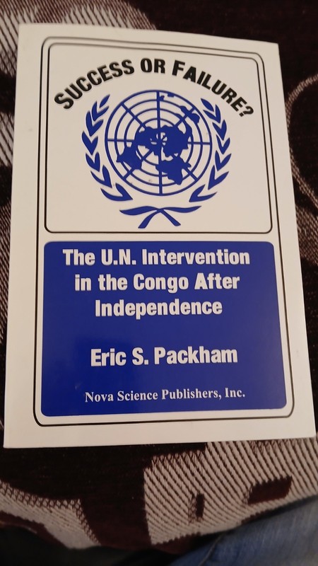 Success or Failure: The UN Intervention in the Congo After Independence Packham