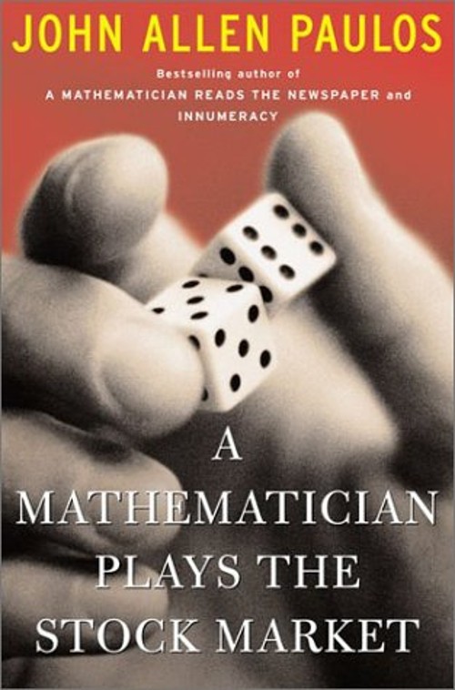 A Mathematician Plays the Stock Market Hardcover John Allen Paulo