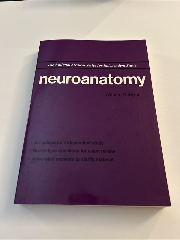 Neuroanatomy William DeMyer National Medical Series For Independent Study 1988