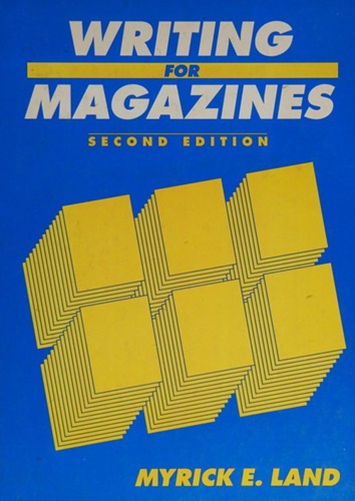 Writing for Magazines Hardcover Myrick E. Land
