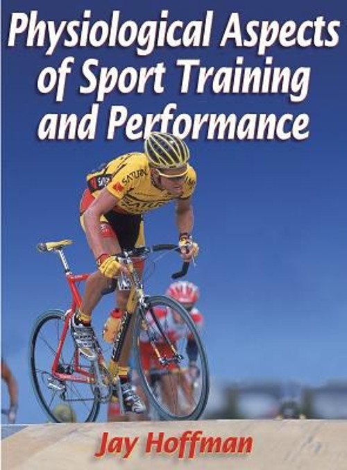 Physiological Aspects of Sport Training and Performance Jay Hoffm