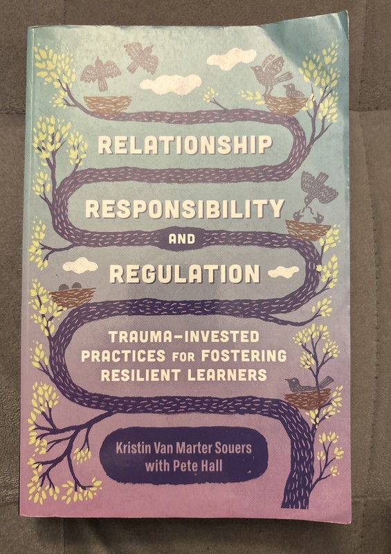 Relationship, Responsibility, and Regulation: Trauma-Invested Practices for …