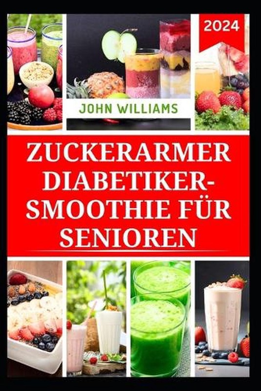 Zuckerarmer Diabetiker-Smoothie Fr Senioren: Gesunde und leckere Lebensmittel f?