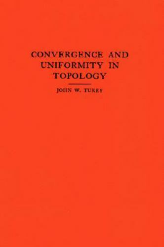 Convergence and Uniformity in Topology, Paperback by Tukey, John W., Like New…