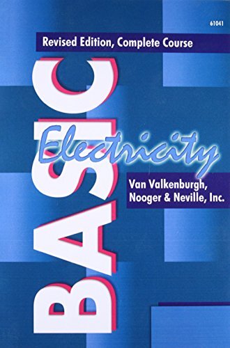 Basic Electricity: Complete Course Volumes 1-5 in 1 by Van Valkenburgh
