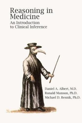 Reasoning in Medicine, Paperback by Albert, Daniel A.; Munson, Ronald; Resnik…