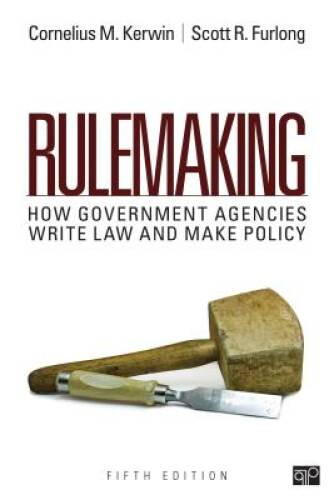 Rulemaking; How Government Agencies Write Law and Make Policy 5ed – GOOD