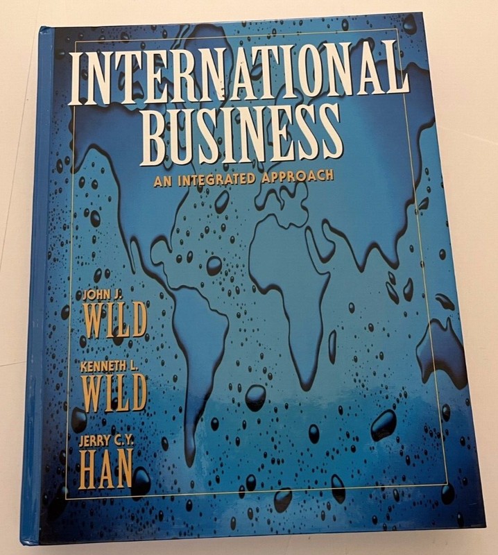 International Business : An Integrated Approach by John J. Wild, Jerry C. Y. Han