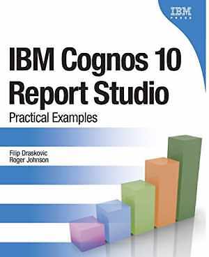 IBM Cognos 10 Report Studio: Practical – Paperback, by Draskovic Filip – Good