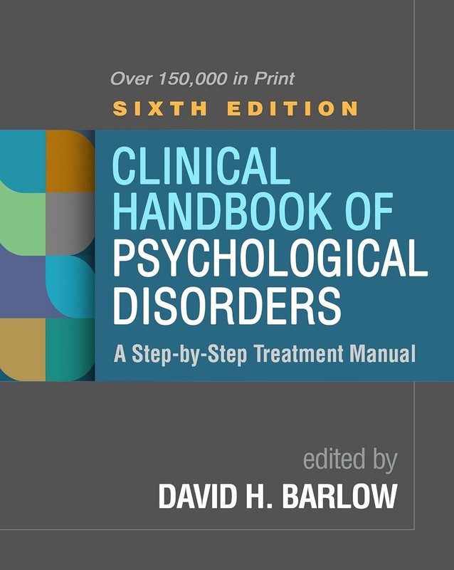 Clinical Handbook of Psychological Disorders - 6th Edition (Hardcover)