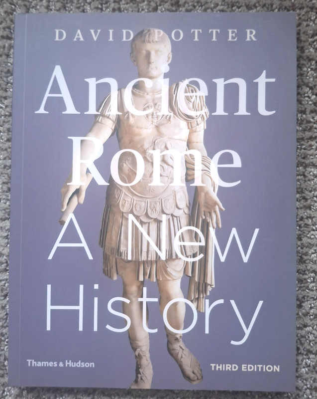 Ancient Rome: A New History David Potter Third Edition Text Book