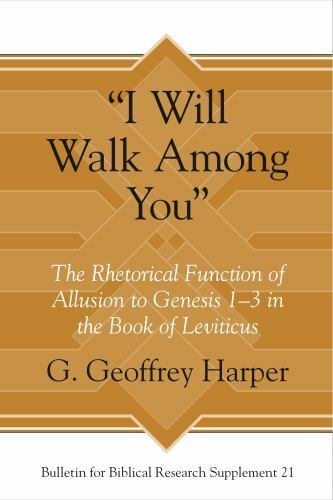 “I Will Walk Among You”: The Rhetorical Function of Allusion to Genesis 1–3 in t