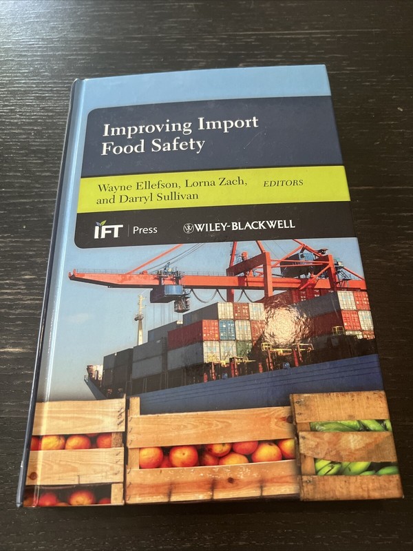Institute of Food Technologists Ser.: Improving Import Food Safety by Lorna Zach