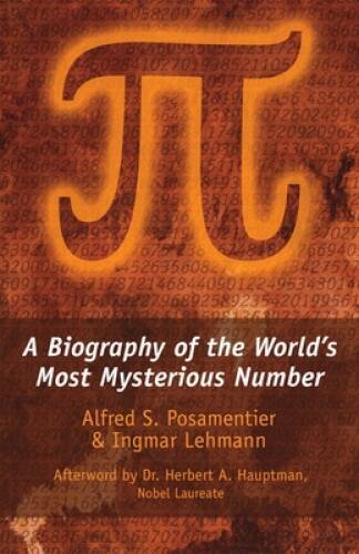 Pi: A Biography of the World’s Most Mysterious Number – Hardcover – GOOD