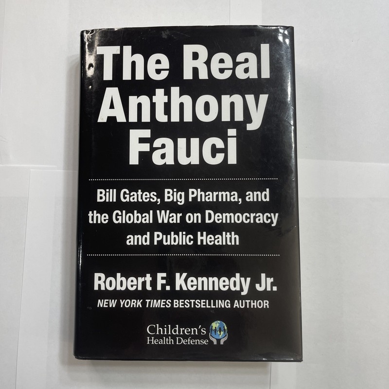 The Real Anthony Fauci — Robert F. Kennedy Jr 2021 Hardcover w/ Dust Jacket