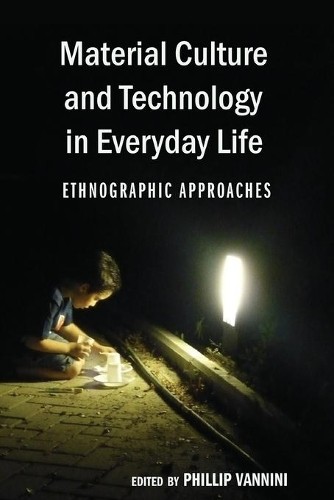 Phillip Vannini Material Culture and Technology in Every (Paperback) (UK IMPORT)