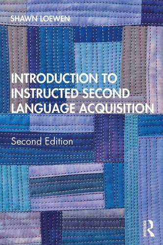 Introduction to Instructed Second Language Acquisition by Shawn Loewen (2020,…