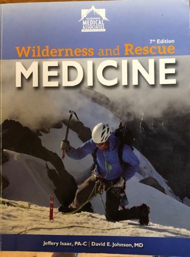 Wilderness and Rescue Medicine by Jeffrey Isaac PA-C; David E. Johnson MD