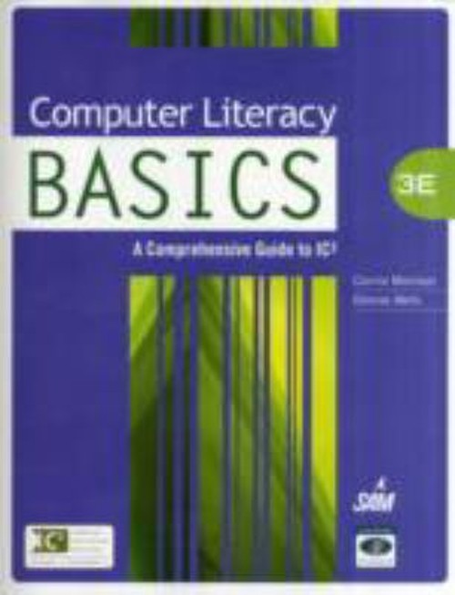 Computer Literacy BASICS : A Comprehensive Guide to IC3 Paperback