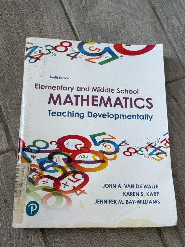 Elementary and Middle School Mathematics Teaching Developmentally Tenth Edition