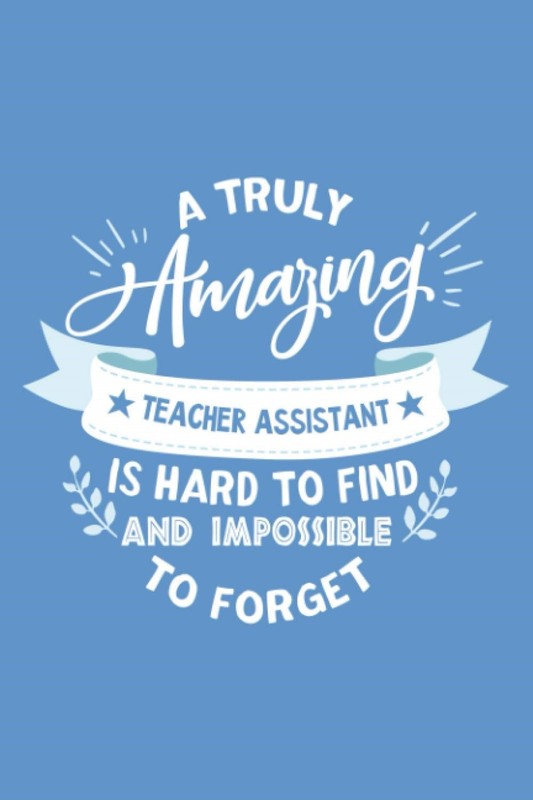 Teaching Assistant Gift: Ruled 110 Pages 6×9 Funny Notebook for