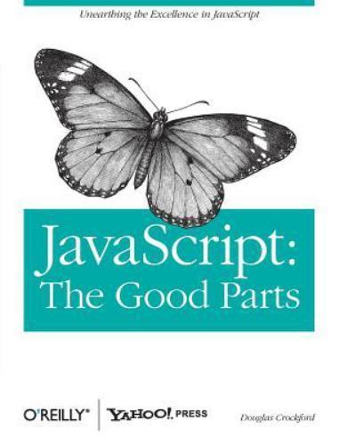 JavaScript: The Good Parts: The Good P- paperback, Douglas Crockford, 0596517742
